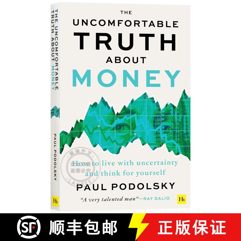 现货 关于金钱的令人不安的真相 The Uncomfortable Truth about Money: How to Live with Uncertainty and L... [9781804090954]