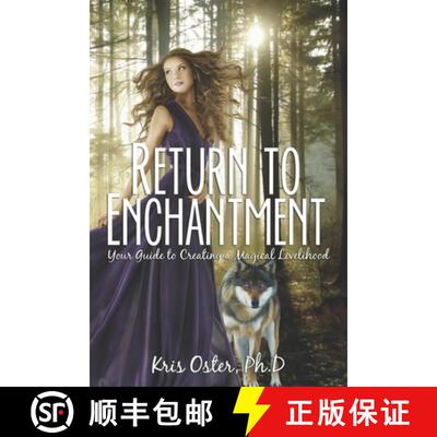 【3-4周达】Return to Enchantment: Your Guide to Creating a Magical Livelihood [9781938397998]