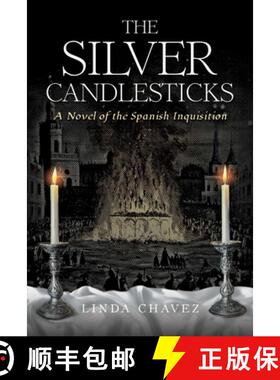 预订 The Silver Candlesticks: A Novel of the Spanish Inquisition [9798888454978]