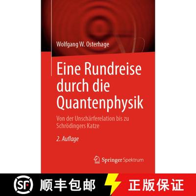 【3-4周达】Studium Generale Quantenphysik: Ein Rundflug Von Der Unschärferelation Bis Zu Schrödinge... [9783662687383]