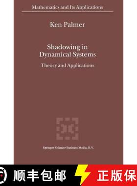【3-4周达】Shadowing in Dynamical Systems : Theory and Applications [9781441948274]