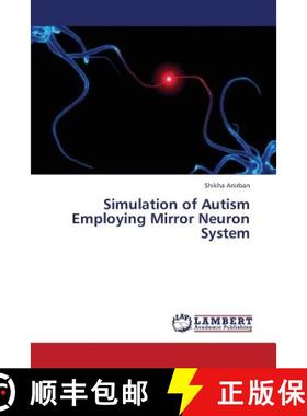 预订 Simulation of Autism Employing Mirror Neuron System [9783659379192]
