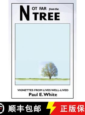 预订 Not Far from the Tree: Vignettes from Lives Well-Lived [9781967441655]