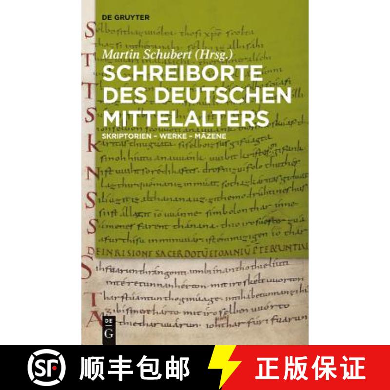 【3-4周达】精装 Schreiborte des deutschen Mittelalters – Skriptorien – Werke – Mäzene [9783110217926] - 实物图