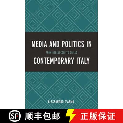 【3-4周达】Media and Politics in Contemporary Italy : From Berlusconi to Grillo [9780739186183]