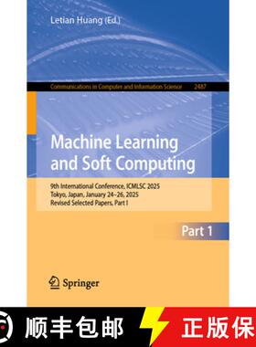 【3-4周达】Machine Learning and Soft Computing : 9th International Conference, ICMLSC 2025, Tokyo, Ja... [9789819663996]