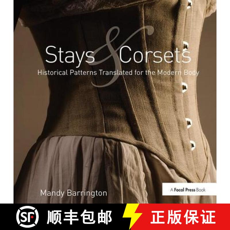 【3-4周达】Stays and Corsets: Historical Patterns Translated for the Modern Body [9781138414716]