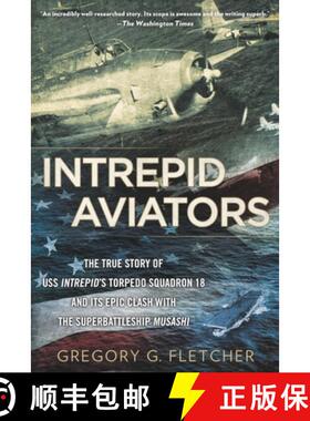 【3-4周达】Intrepid Aviators: The American Flyers Who Sank Japan's Greatest Battleship [9780451239914]