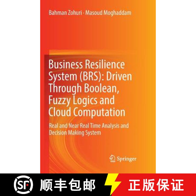 【3-4周达】Business Resilience System (BRS): Driven Through Boolean, Fuzzy Logics and Cloud Computati... [9783319851488]