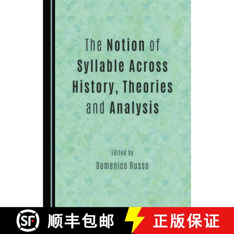 预订 The Notion of Syllable Across History, Theories and Analysis [9781443880541]