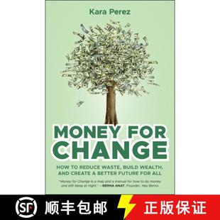 【3-4周达】Money for Change: How to Reduce Waste, Build Wealth, and Create a Better Future for All [9781394357178]