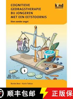【3-4周达】Cognitieve Gedragstherapie Bij Jongeren Met Een Eetstoornis : Eten Zonder Angst [9789031387618]