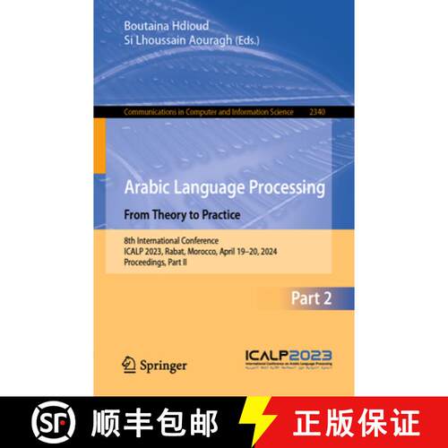 【3-4周达】Arabic Language Processing: From Theory to Practice: 8th International Conference, ICALP 2... [9783031804373]