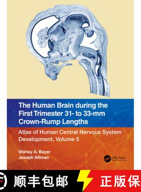 【3-4周达】The Human Brain during the First Trimester 31- to 33-mm Crown-Rump Lengths: Atlas of Human... [9781032183329]