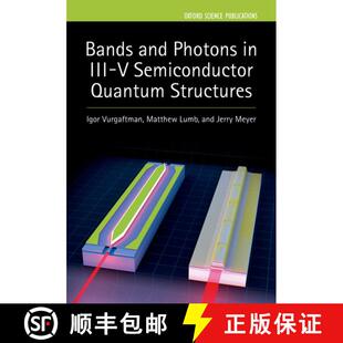 【3-4周达】精装 Bands and Photons in III-V Semiconductor Quantum Structures [9780198767275]