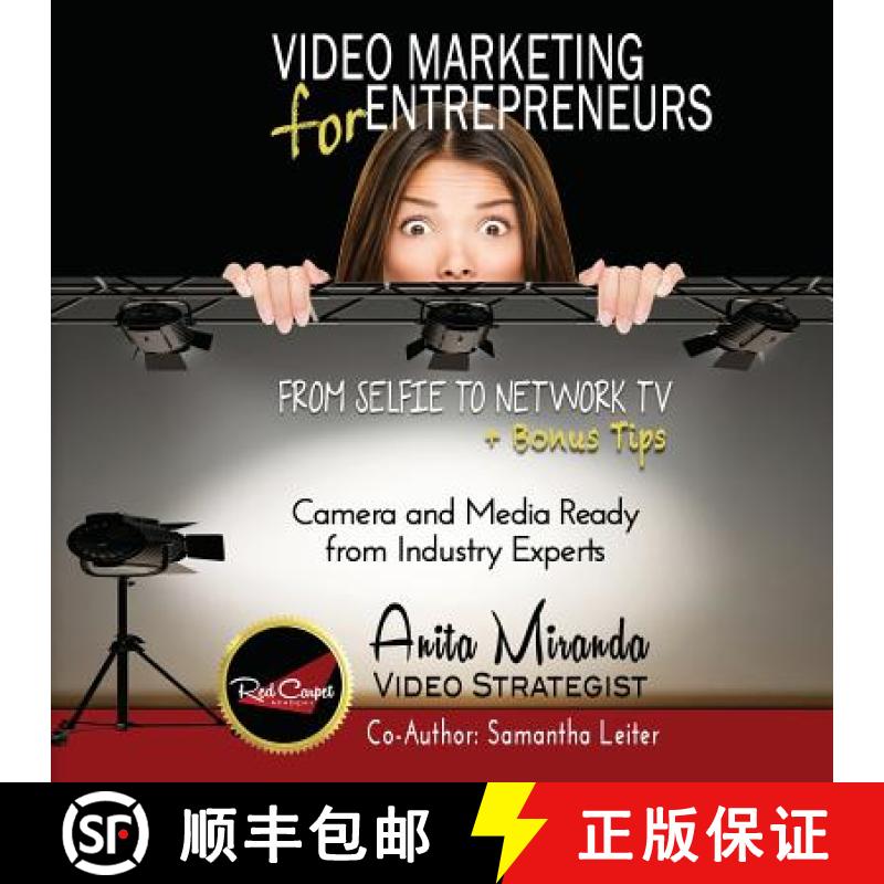 【3-4周达】Video Marketing for Entrepreneurs: From Selfie to Network TV + Bonus Tips (color version) [9780692609378]