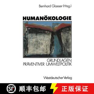 【3-4周达】Humanökologie : Grundlagen präventiver Umweltpolitik [9783531119403]