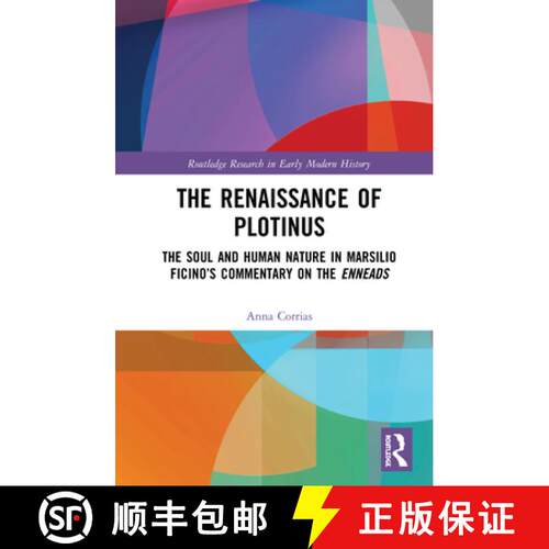 【3-4周达】精装 The Renaissance of Plotinus : The Soul and Human Nature in Marsilio Ficino's Commenta... [9781138630895]