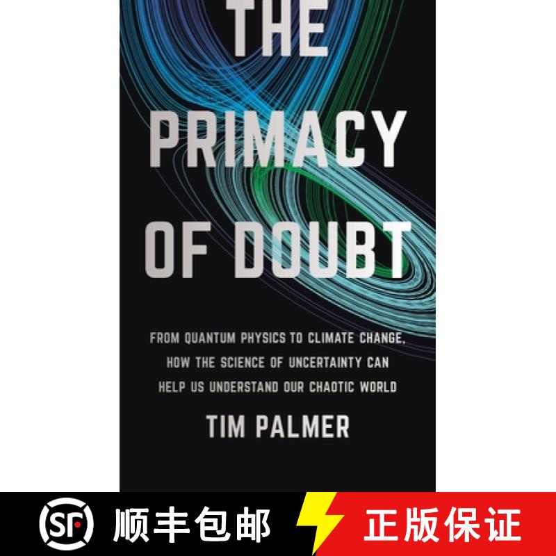 【3-4周达】怀疑至上 The Primacy of Doubt: From Quantum Physics to Climate Change, How the Science of ... [9781541619715]