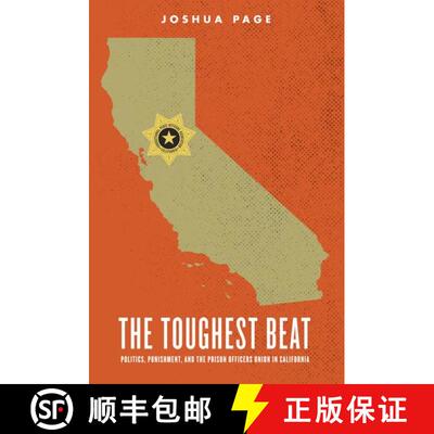 【3-4周达】The Toughest Beat: Politics, Punishment, and the Prison Officers Union in California [9780199985074]