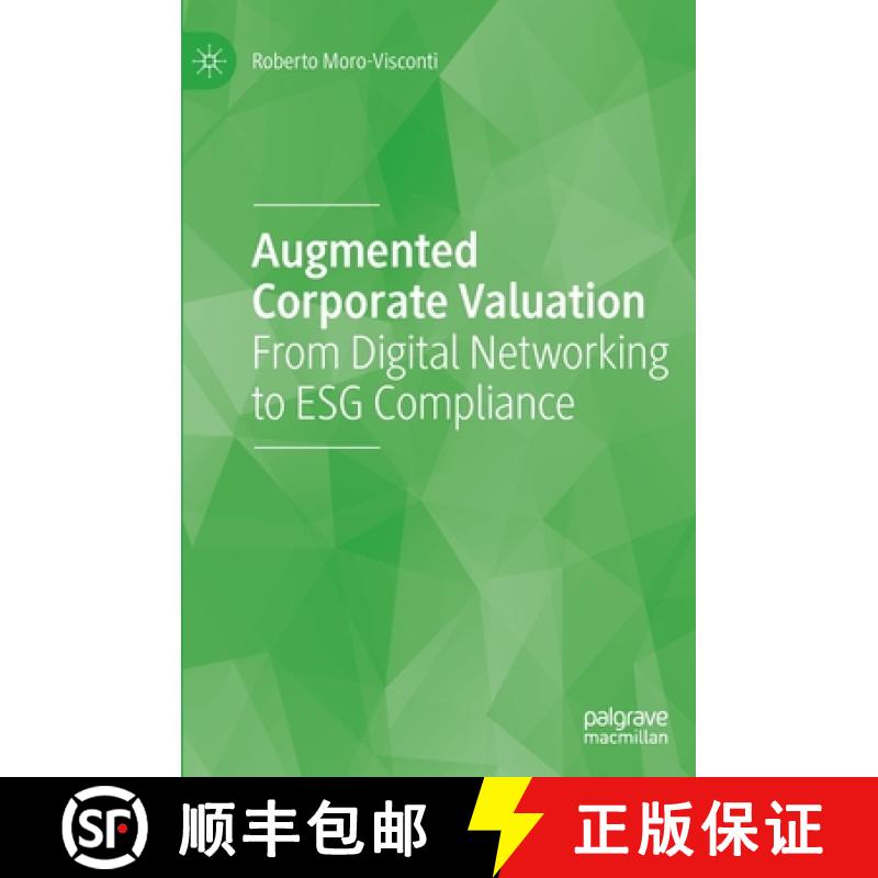 【3-4周达】Augmented Corporate Valuation : From Digital Networking to ESG Compliance [9783030971168]