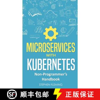 【3-4周达】Microservices with Kubernetes: Non-Programmer's Handbook [9781643701394]