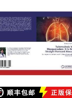预订 Tuberculosis Vs. Masqueraders: It Is Not Straight Forward Always [9783330078802]