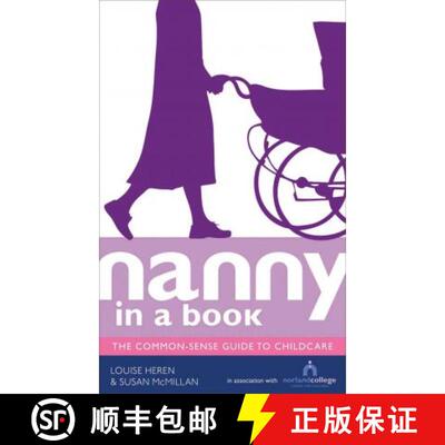 【3-4周达】Nanny in a Book : The Common-Sense Guide to Childcare [9780091935467]