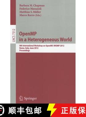 【3-4周达】OpenMP in a Heterogeneous World : 8th International Workshop on OpenMP, IWOMP 2012, Rome, ... [9783642309601]