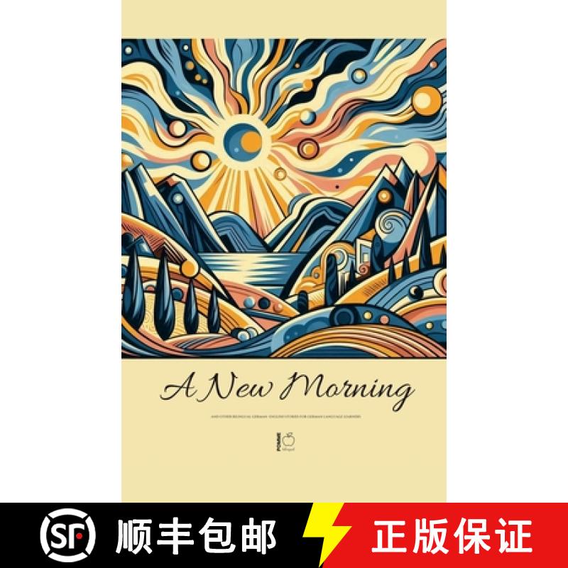 【2-3周达】A New Morning And Other Bilingual German-English Stories for German Language Learners [9798227979810]