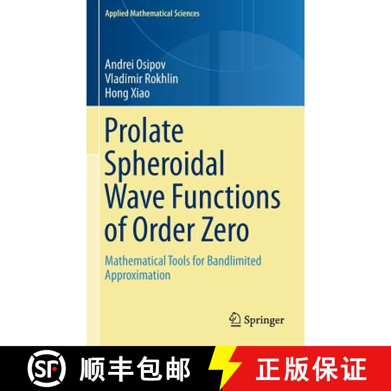 【3-4周达】Prolate Spheroidal Wave Functions of Order Zero : Mathematical Tools for Bandlimited Appro... [9781461482581]