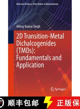 【3-4周达】2D Transition-Metal Dichalcogenides (Tmds): Fundamentals and Application [9789819602469]