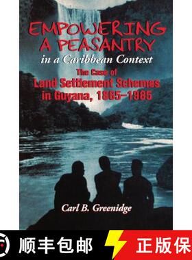 预订 Empowering a Peasantry in a Caribbean Context: The Case of Land Settlement Schemes in Guyana, 18... [9789766400682]