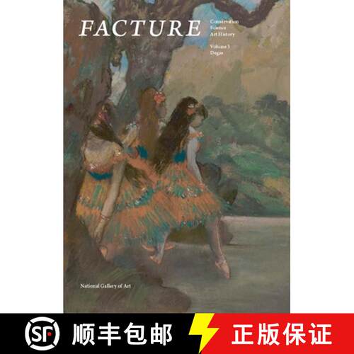 Facture – Conservation, Science, Art History – Volume 3 – Degas [9780300230116]