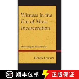 Witness 9781611479829 Prison Mass 4周达 Incarceration the Ethical Era Discovering