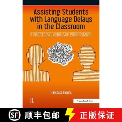 【3-4周达】Assisting Students with Language Delays in the Classroom: A Practical Language Programme [9781909301573]