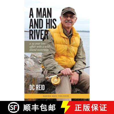 【3-4周达】A Man and His River: A 25-Year Love Affair with a Wild Island Waterway [9780888397287]