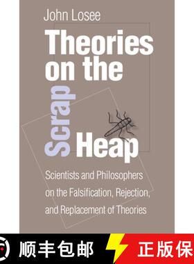 【3-4周达】Theories on the Scrap Heap: Scientists and Philosophers on the Falsification, Rejection, a... [9780822958734]