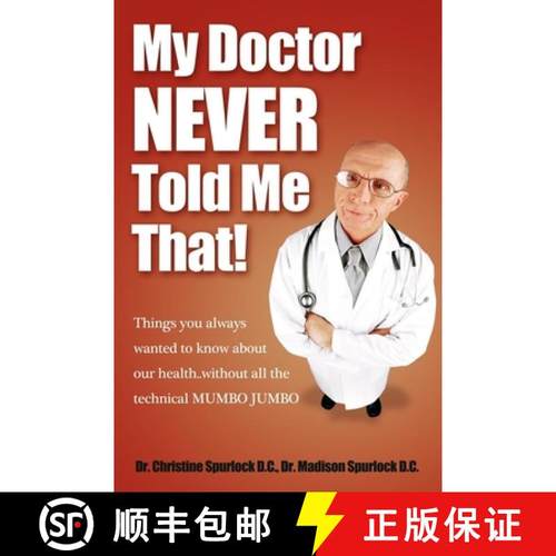 【3-4周达】My Doctor Never Told Me That! : Things you always wanted to know about our health?without ... [9781600376894]