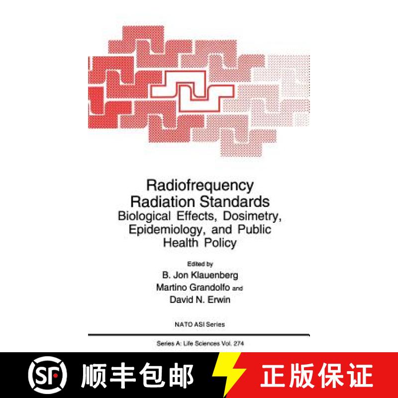 【3-4周达】Radiofrequency Radiation Standards : Biological Effects, Dosimetry, Epidemiology, and Publ... [9780306449192]