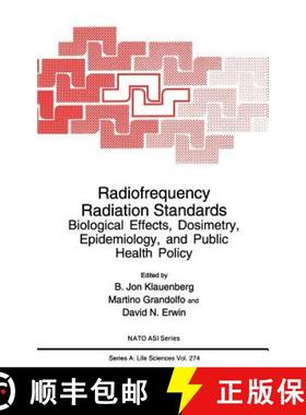 【3-4周达】Radiofrequency Radiation Standards : Biological Effects, Dosimetry, Epidemiology, and Publ... [9780306449192]