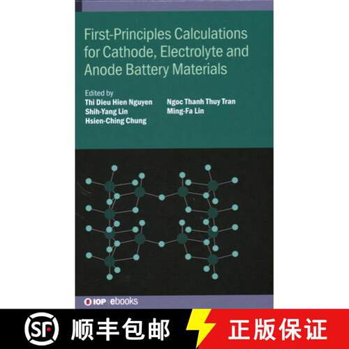 【3-4周达】精装 First-Principles Calculations for Cathode, Electrolyte and Anode Battery Materials [9780750346832]