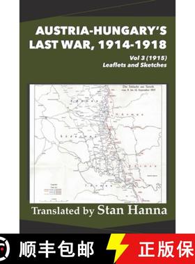【3-4周达】Austria-Hungary's Last War, 1914-1918 Vol 3 (1915): Leaflets and Sketches [9781927537923]