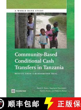 预订 Community-Based Conditional Cash Transfers in Tanzania: Results from a Randomized Trial [9781464801419]