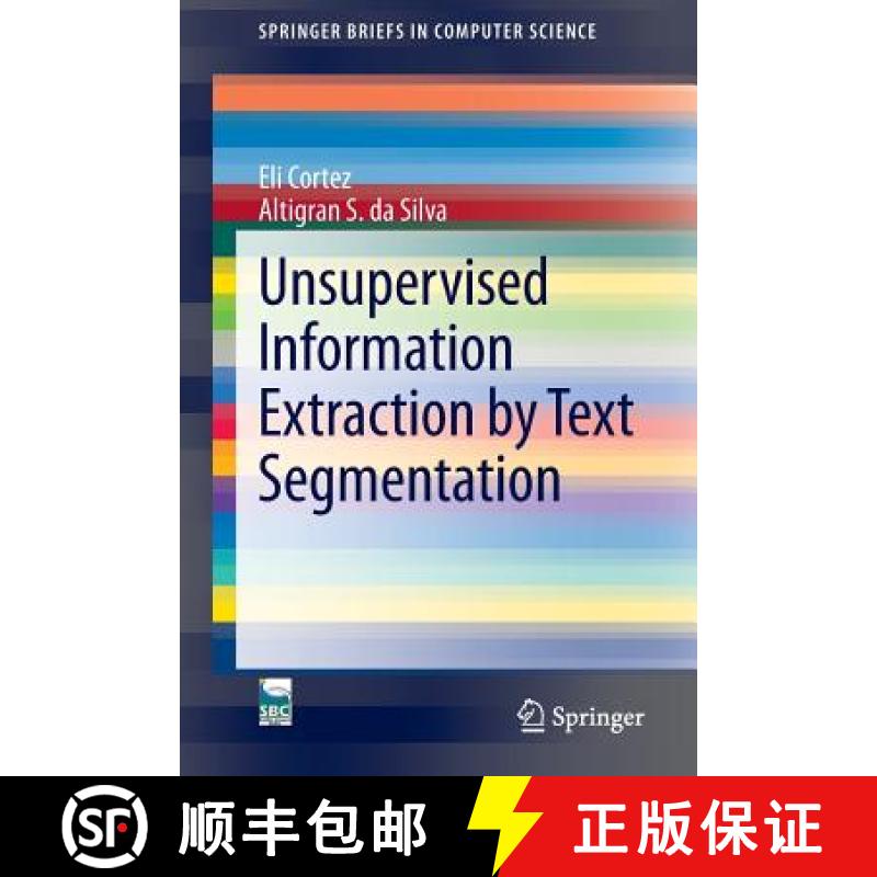 【3-4周达】Unsupervised Information Extraction by Text Segmentation [9783319025964]