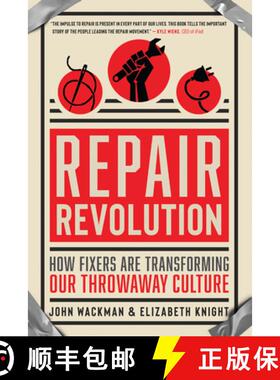 【3-4周达】Repair Revolution: How Fixers Are Transforming Our Throwaway Culture [9781608686605]