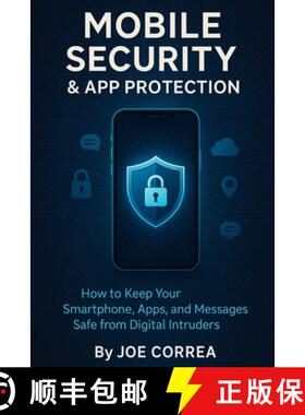 【3-4周达】Mobile Security & App Protection: How to Keep Your Smartphone, Apps, and Messages Safe fro... [9798349645112]