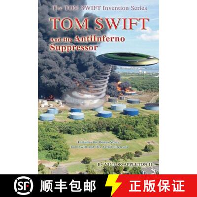 【3-4周达】精装 Tom Swift and the AntiInferno Suppressor [9781304718297]