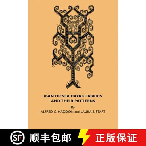 【3-4周达】Iban or Sea Dayak Fabrics and Their Patterns: A Descriptive Catalogue of the Iban Fabrics ... [9780521183451]