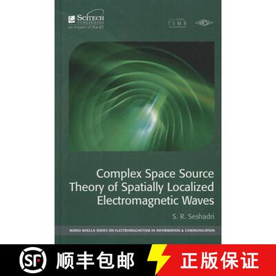 【3-4周达】Complex Space Source Theory of Spatially Localized Electromagnetic Waves [9781613531938]